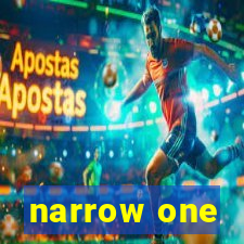 narrow one